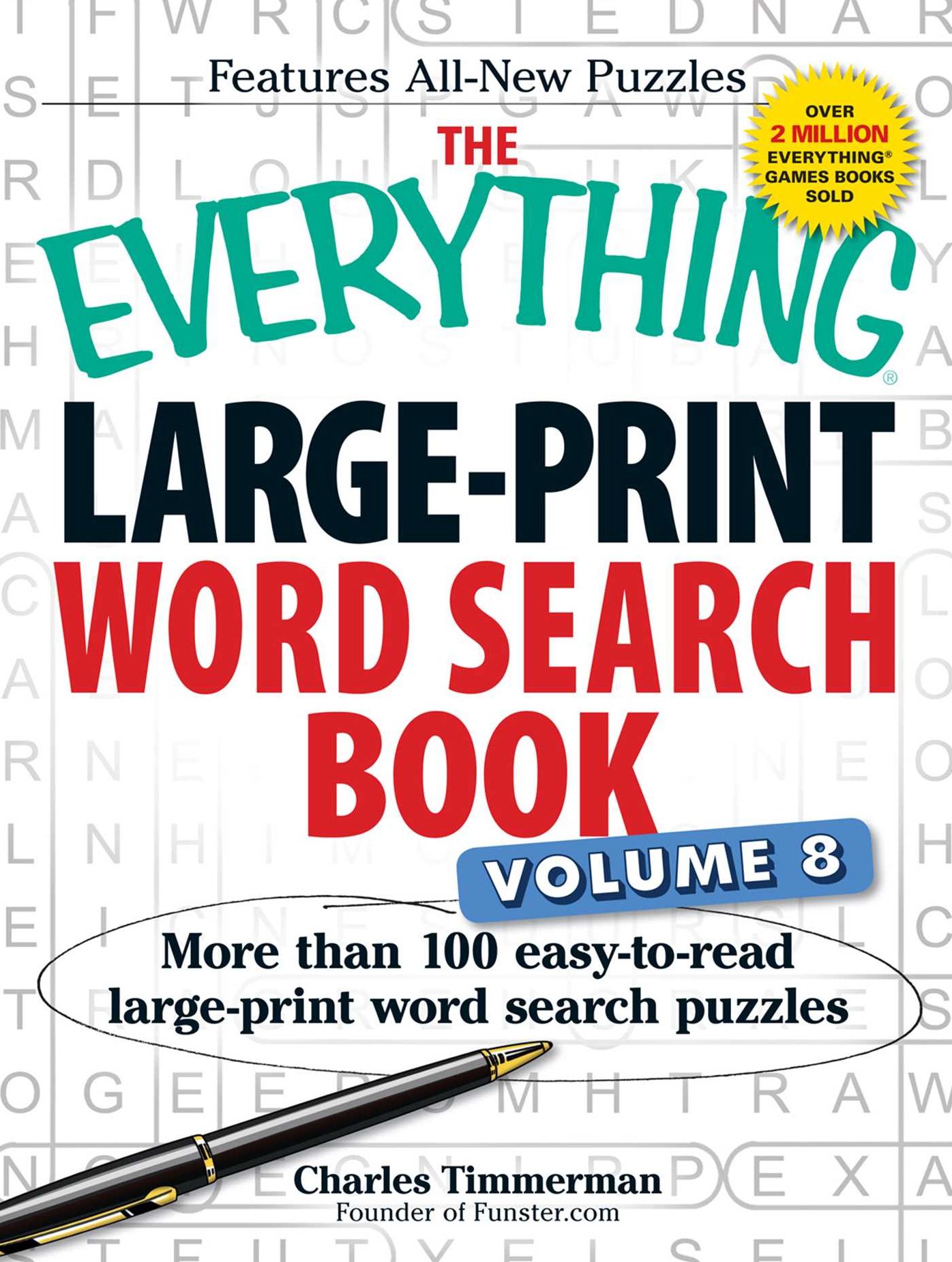 The Everything Large-Print Word Search Book Volume 8: More Than 100 Easy-To-Read Large-Print Word Search Puzzles