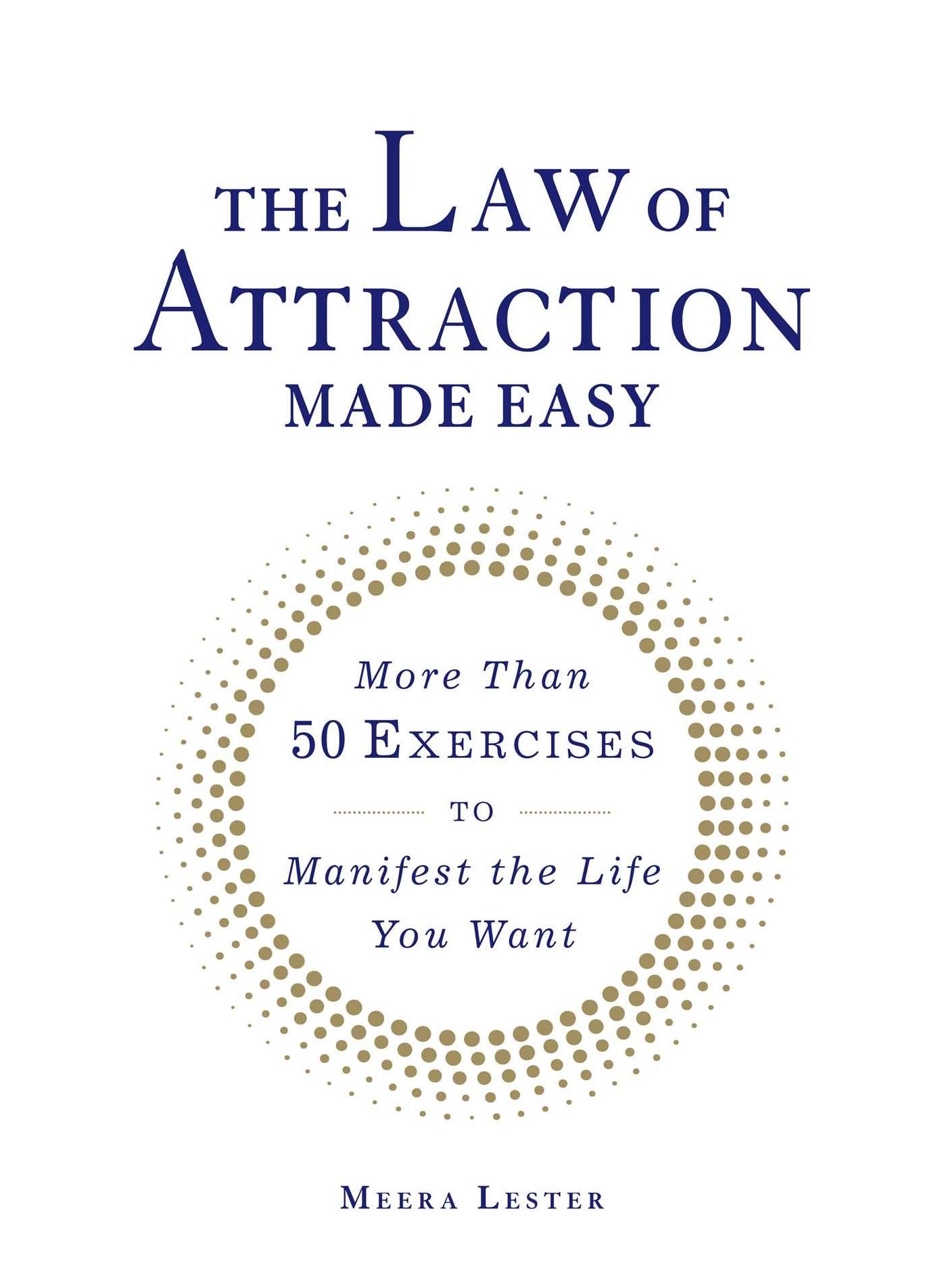 The Law of Attraction Made Easy: More Than 50 Exercises to Manifest the Life You Want