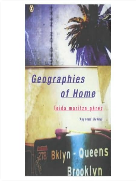 Geographies of Home: A Novel