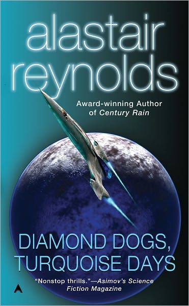 Diamond Dogs, Turquoise Days (Revelation Space Series #6)