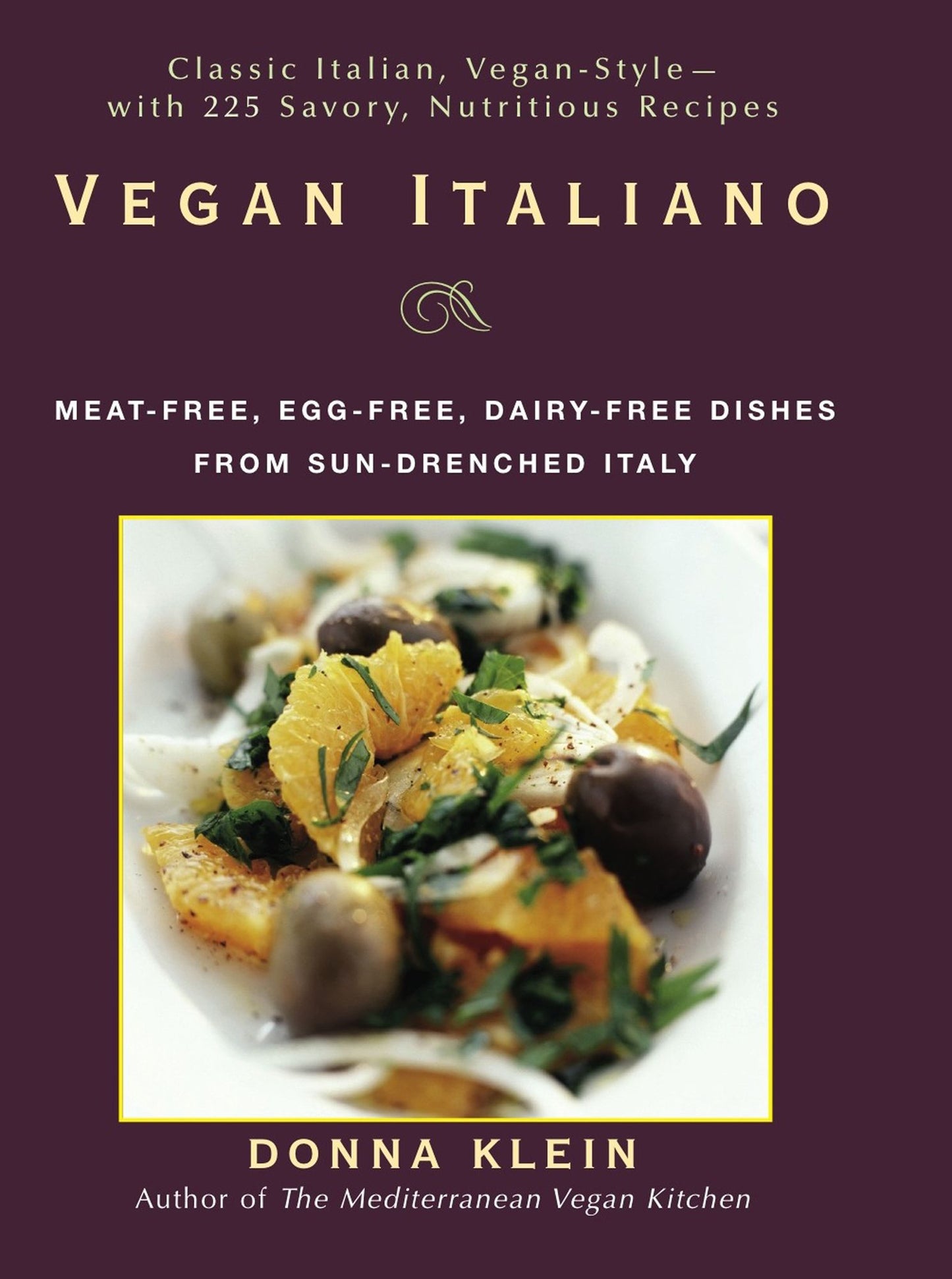 Vegan Italiano: Meat-free, Egg-free, Dairy-free Dishes from Sun-Drenched Italy: A Cookbook