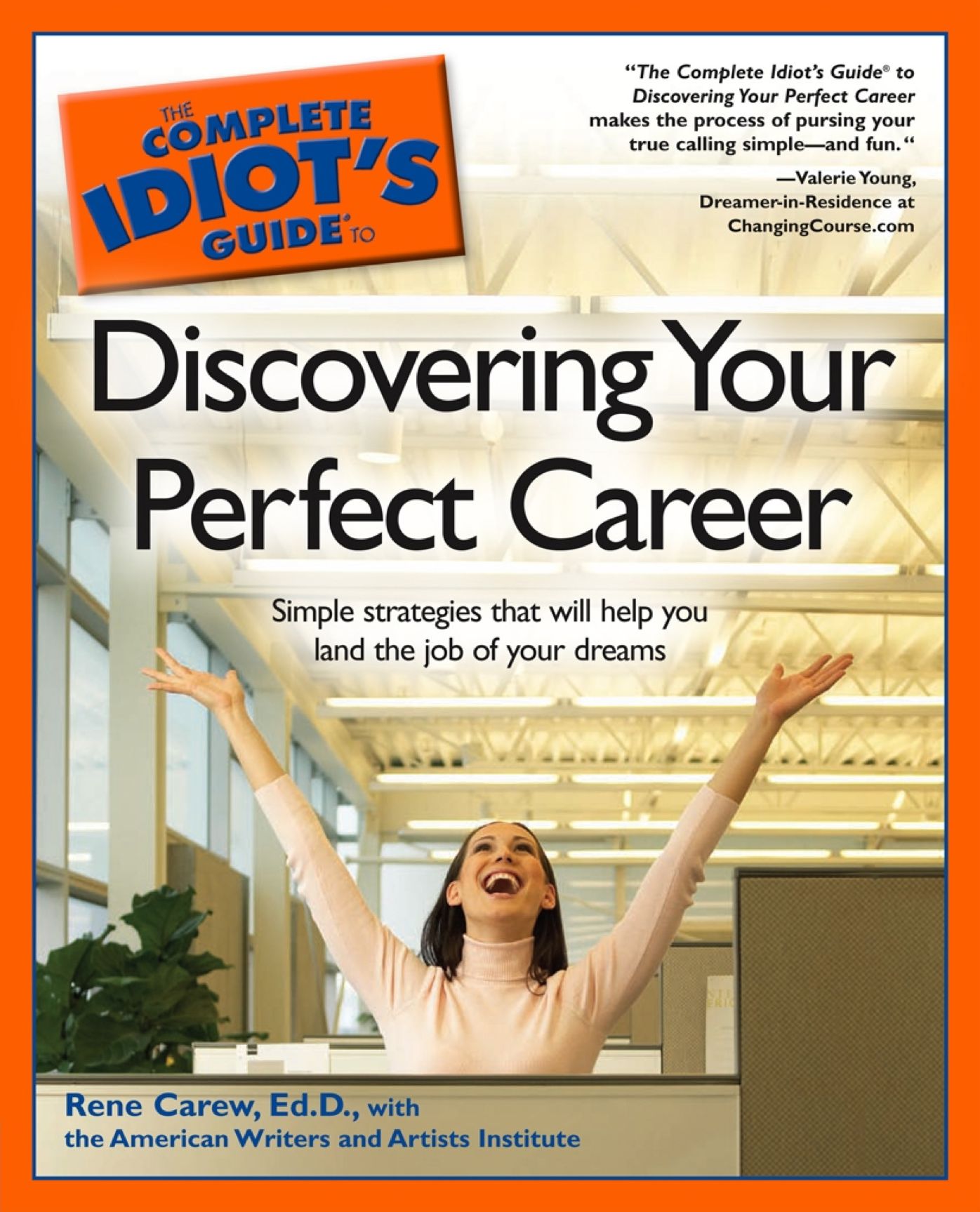 The Complete Idiot's Guide to Discovering Your Perfect Career