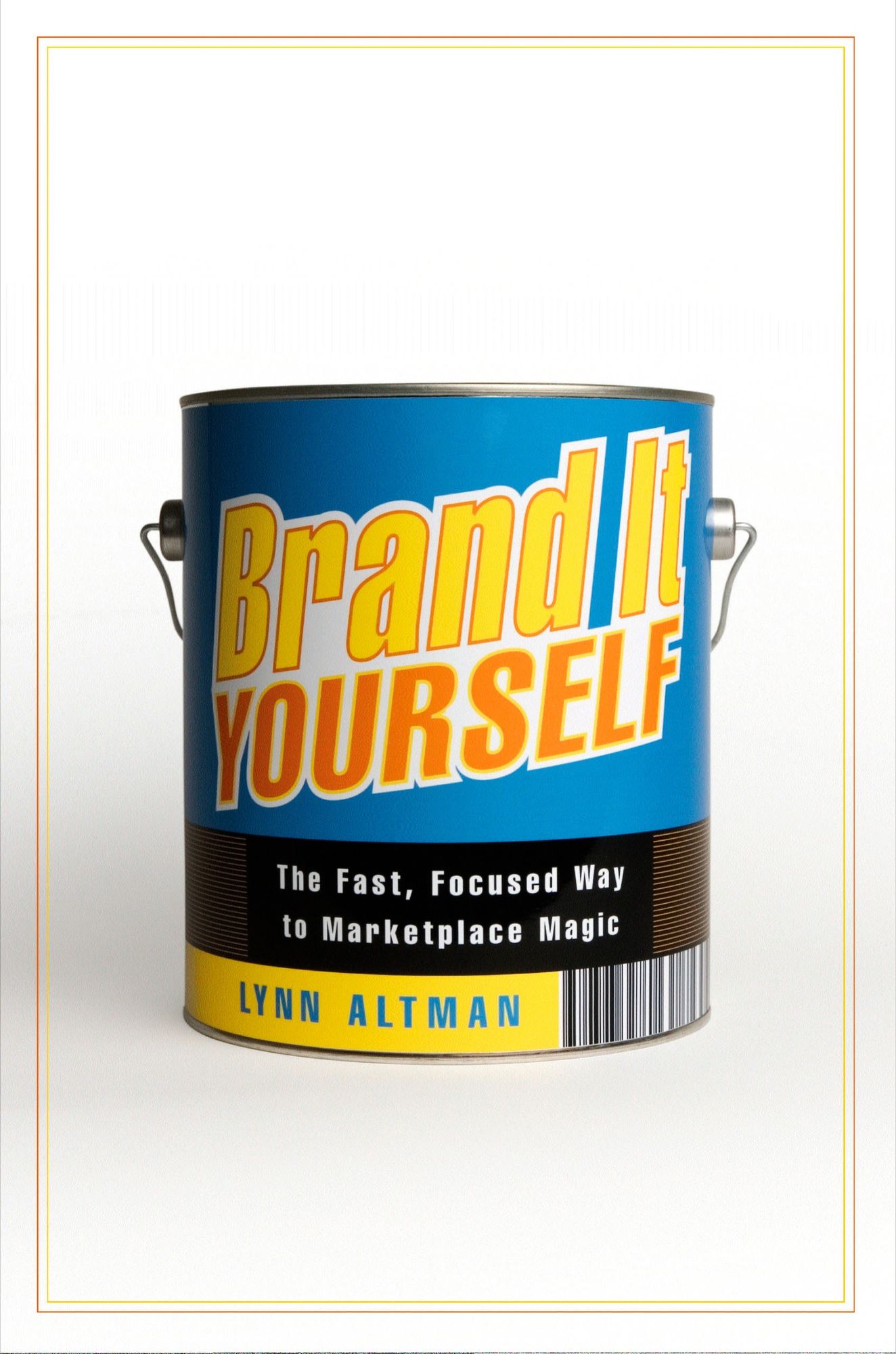 Brand It Yourself: The Fast, Focused Way to Marketplace Magic