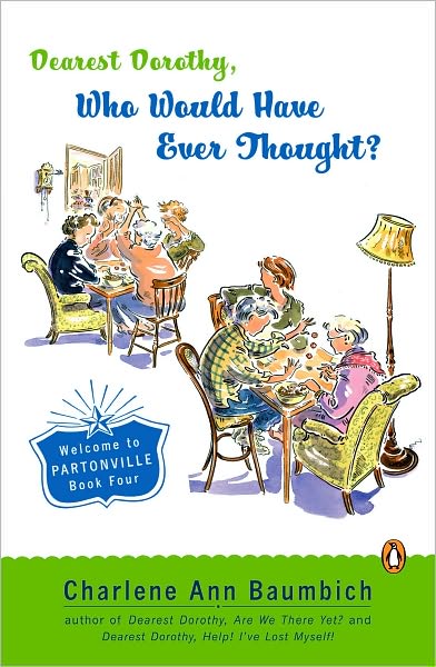 Dearest Dorothy, Who Would Have Ever Thought?!: Welcome to Partonville, Book Four