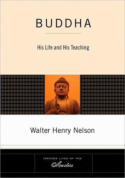 Buddha: His Life and His Teaching