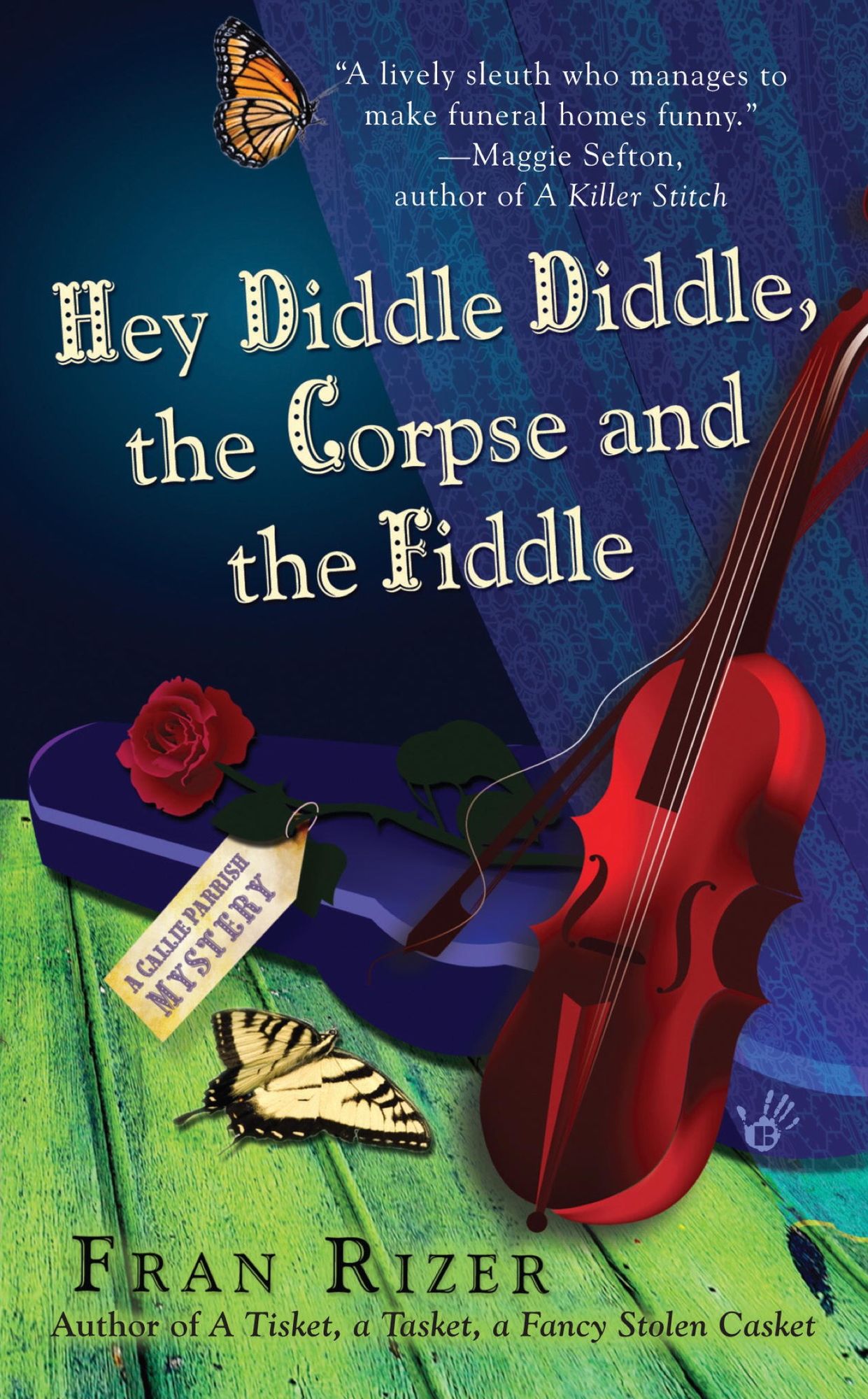 Hey Diddle Diddle, the Corpse and the Fiddle: A Callie Parrish Mystery