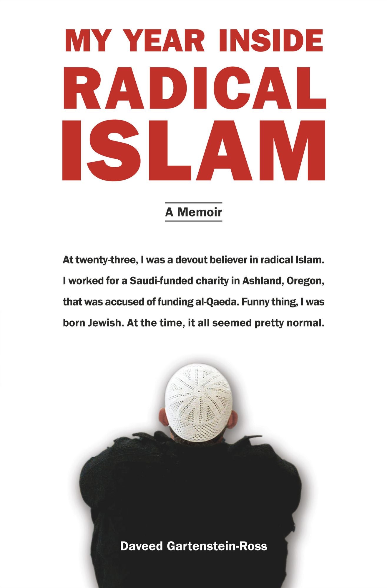 My Year Inside Radical Islam: A Memoir