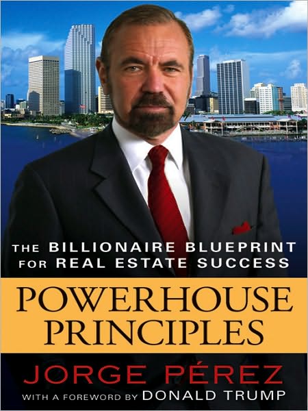 Powerhouse Principles: The Ultimate Blueprint for Real Estate Success in an Ever-Changing Market