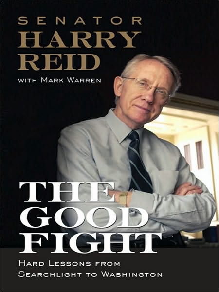 The Good Fight: Hard Lessons from Searchlight to Washington