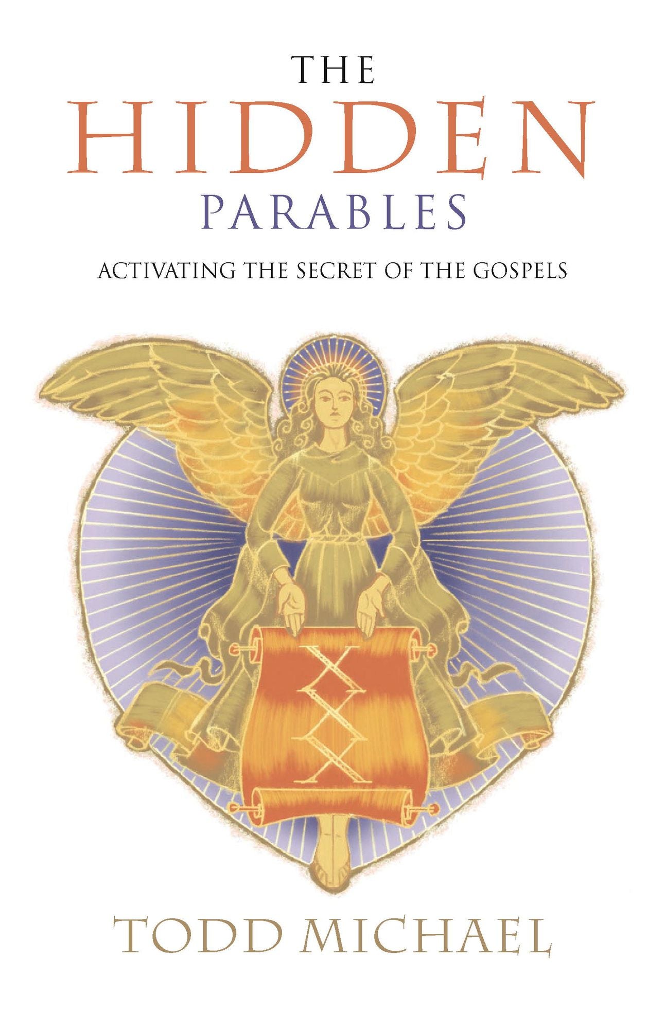 The Hidden Parables: Activating the Secret of the Gospels