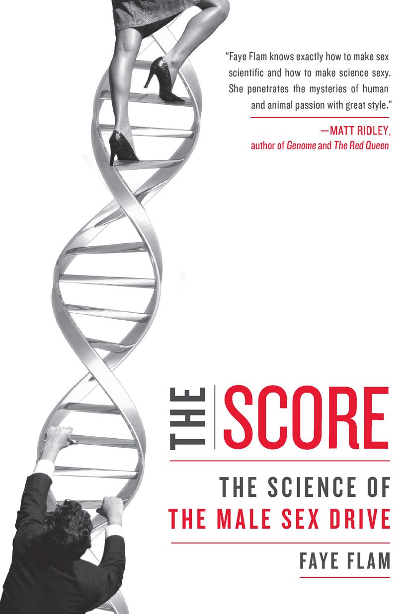 The Score: The Science of the Male Sex Drive