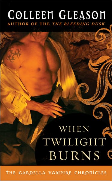 When Twilight Burns (Gardella Vampire Chronicles Series #4)