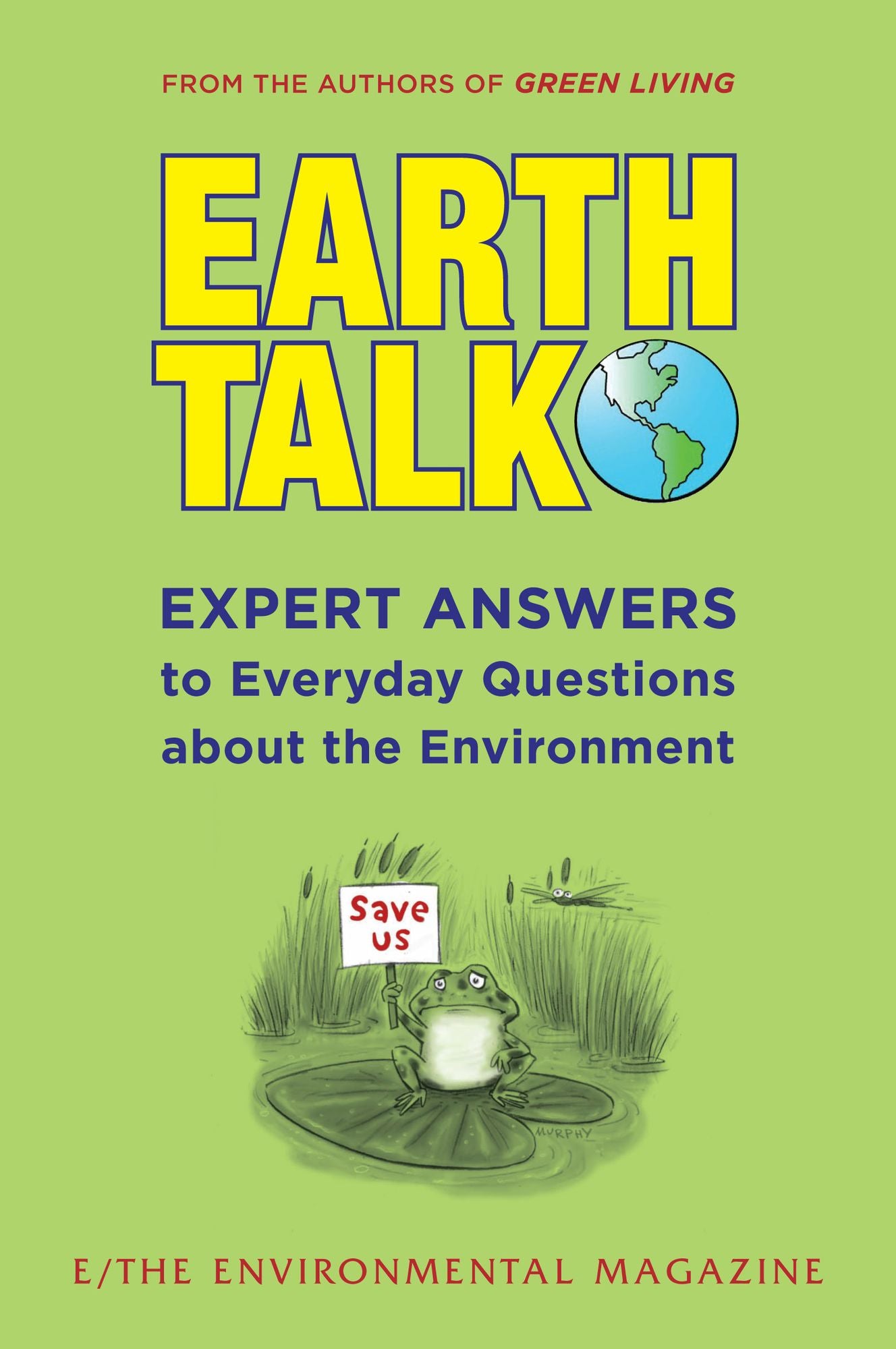 EarthTalk: Expert Answers to Everyday Questions About the Environment