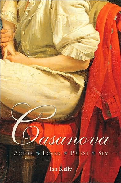 Casanova: Actor, Lover, Priest, Spy