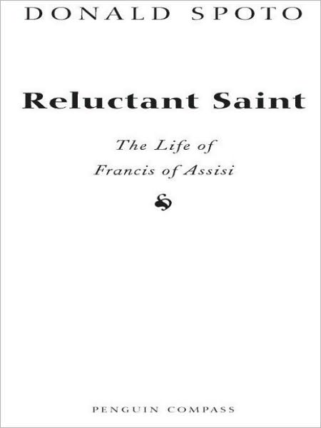 Reluctant Saint: The Life of Francis of Assisi