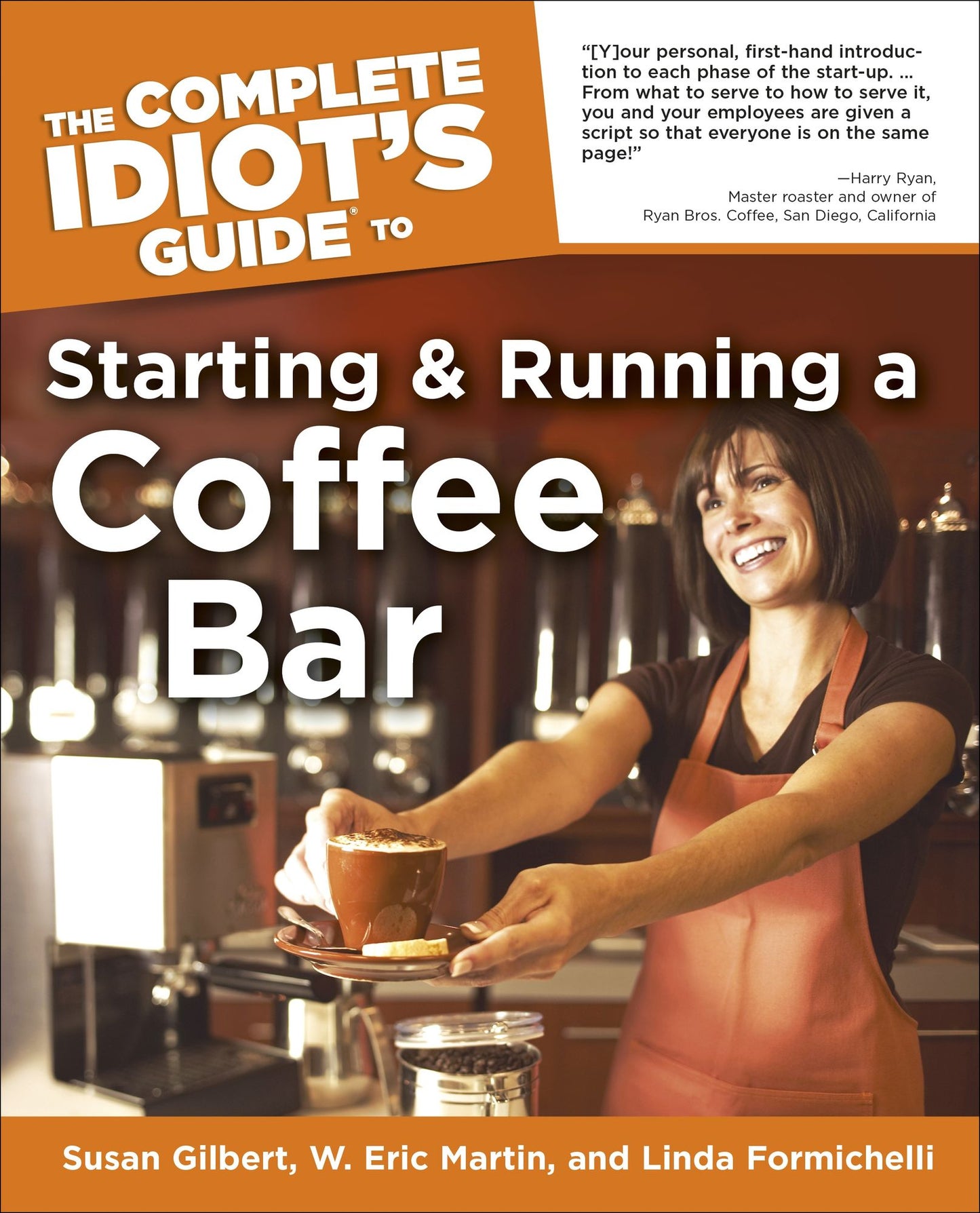 The Complete Idiot's Guide to Starting And Running A Coffeebar