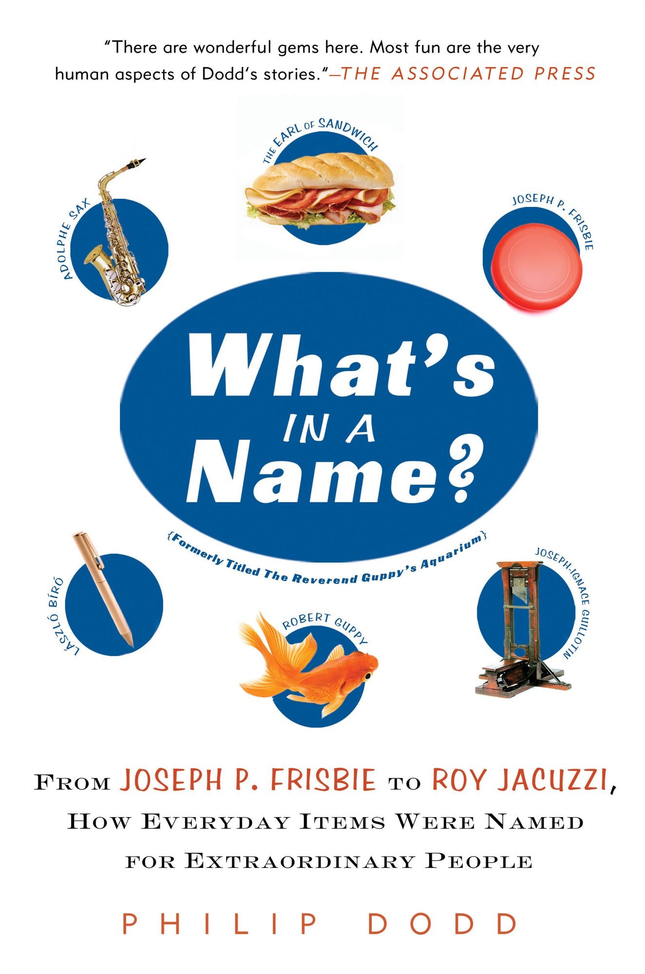 What's in a Name?: From Joseph P. Frisbie to Roy Jacuzzi, How Everyday Items Were Named for Extraordinary People