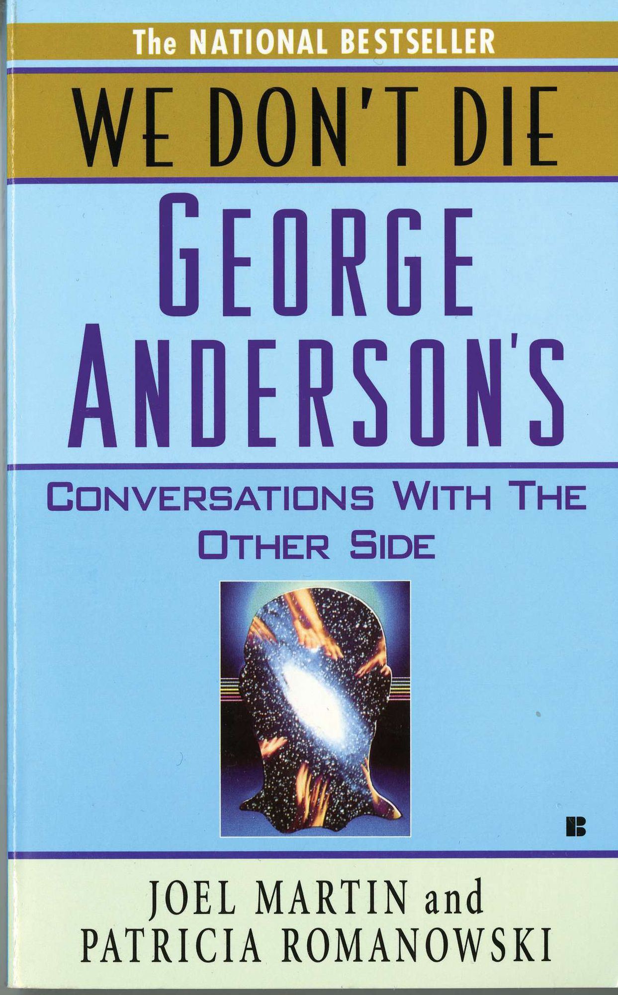 We Don't Die: George Anderson's Conversations with the Other Side