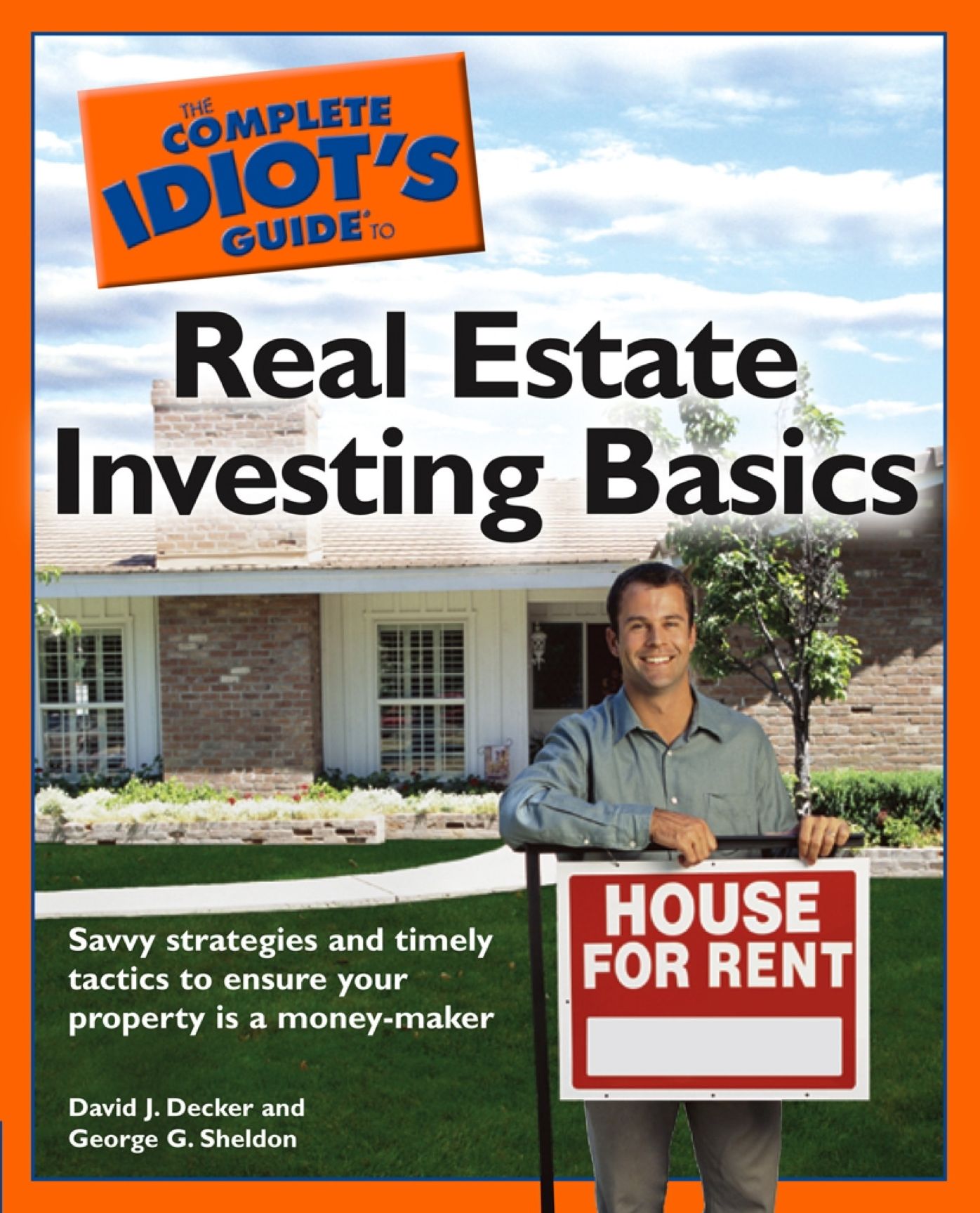 The Complete Idiot's Guide to Real Estate Investing Basics: Savvy Strategies and Timely Tactics to Ensure Your Property Is a Money-Maker