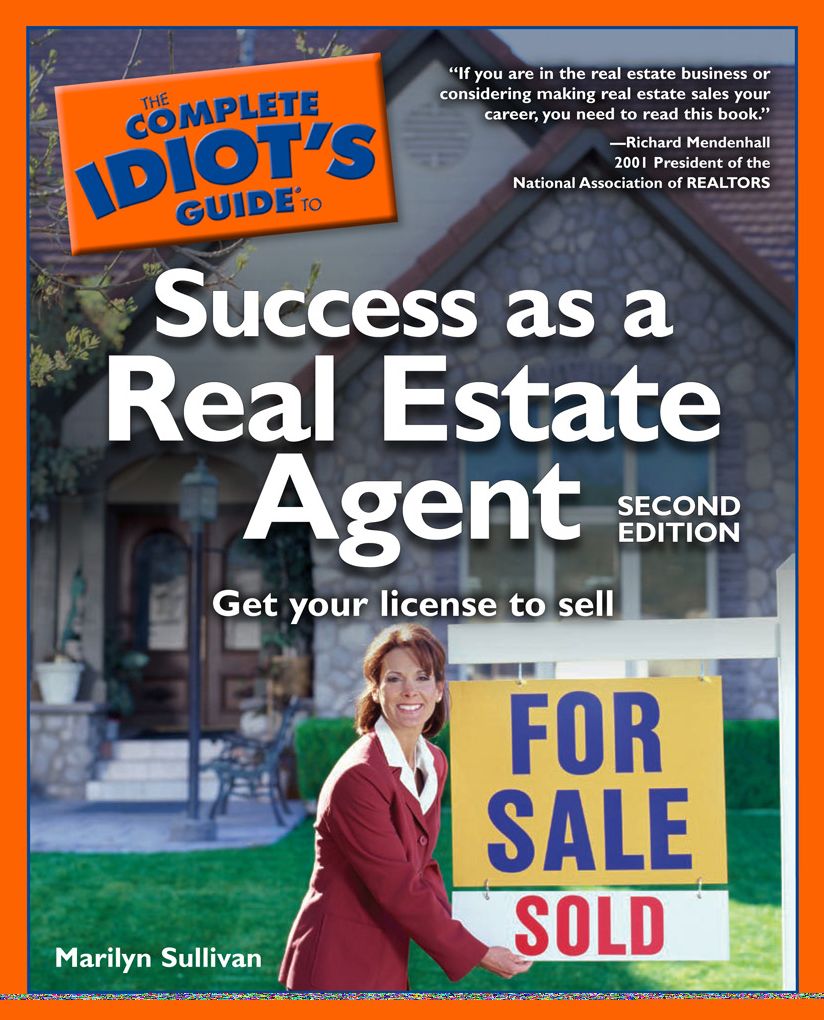 The Complete Idiot's Guide to Success as a Real Estate Agent, 2nd Edition: Get Your License to Sell