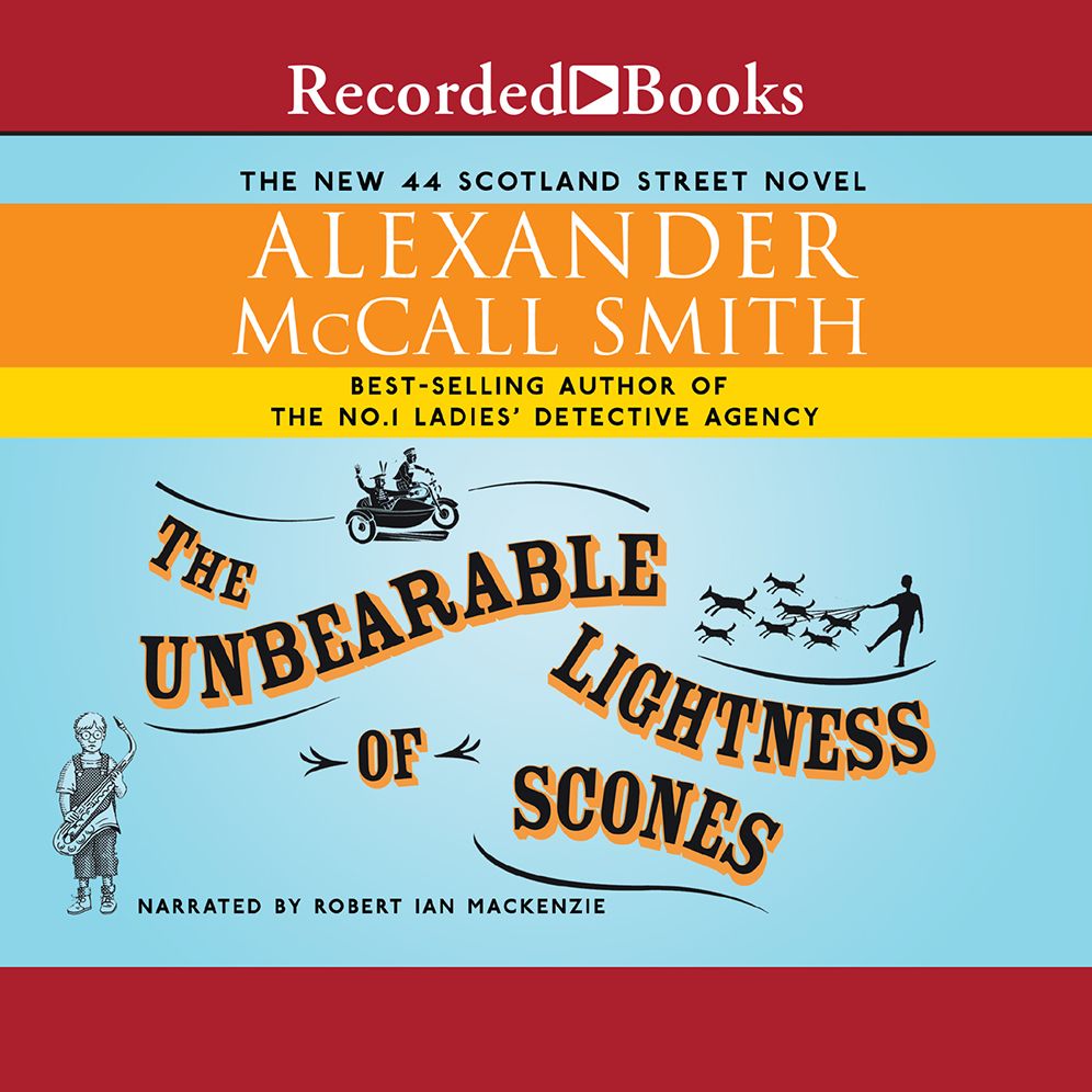 The Unbearable Lightness of Scones (44 Scotland Street Series #5)
