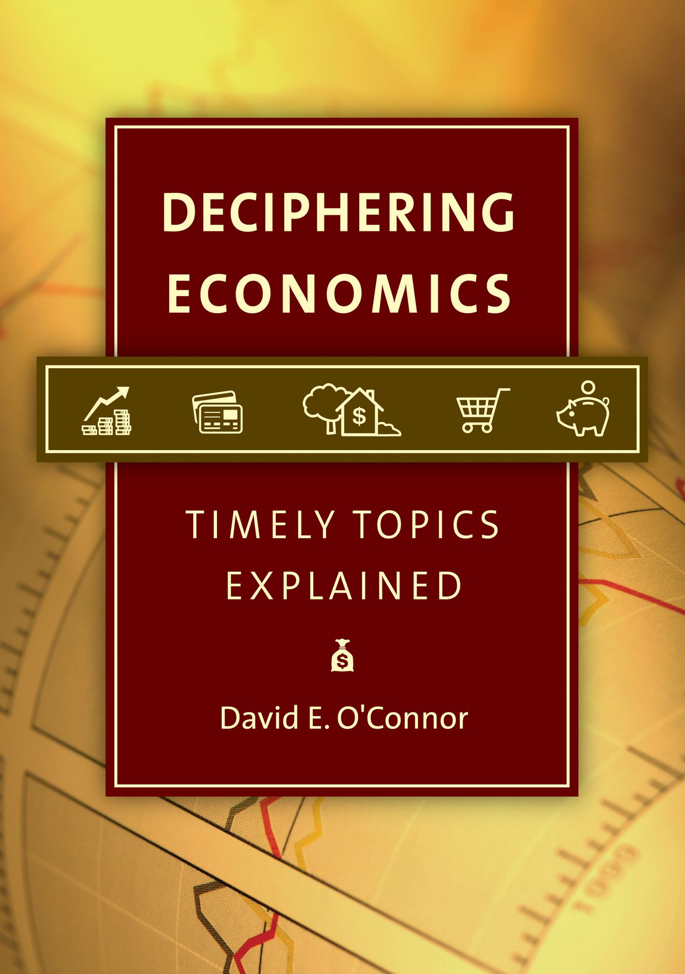 Deciphering Economics: Timely Topics Explained