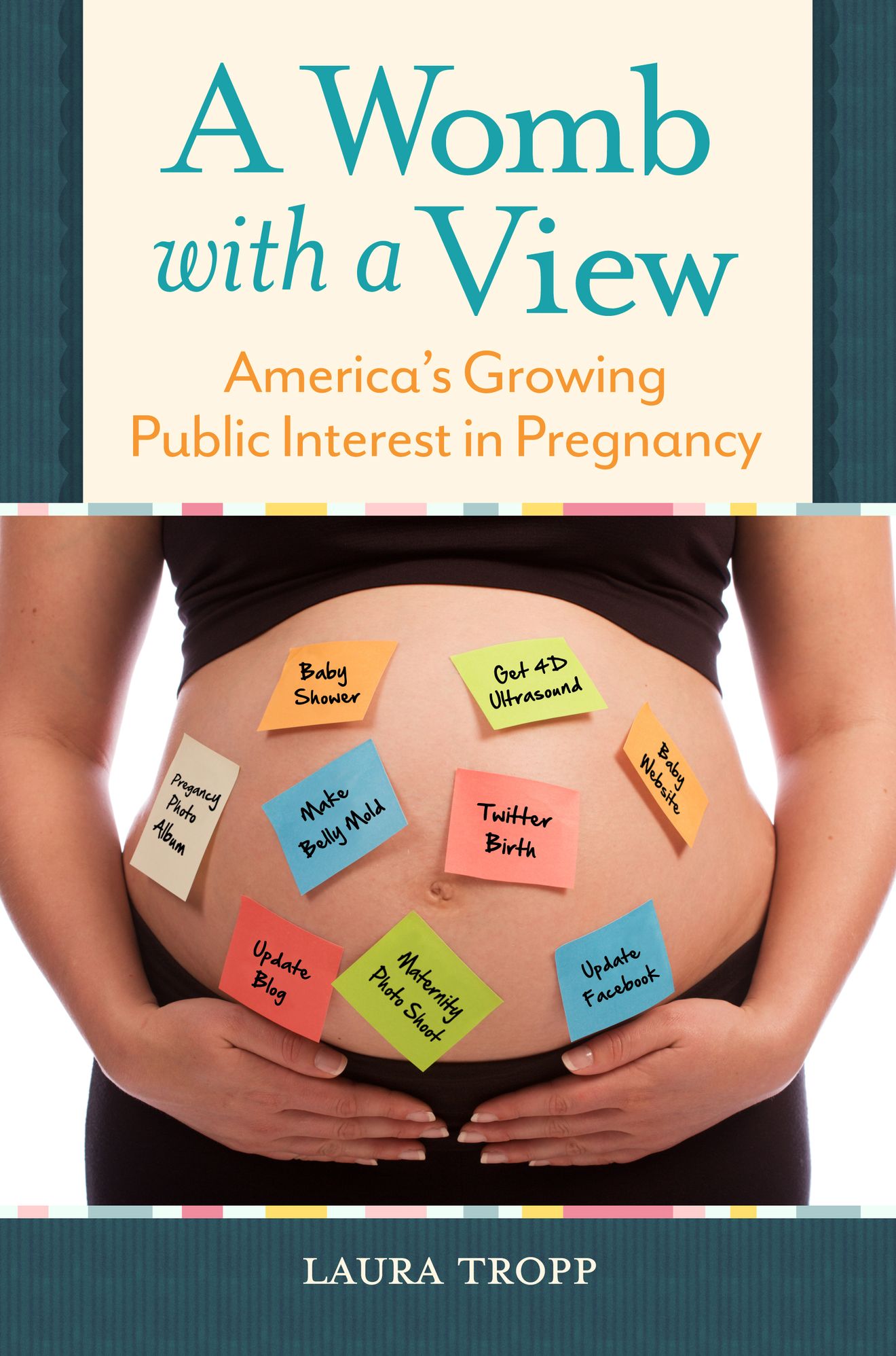A Womb With a View: America's Growing Public Interest in Pregnancy