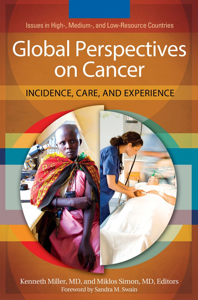 Global Perspectives on Cancer: Incidence, Care, and Experience [2 volumes]: Incidence, Care, and Experience