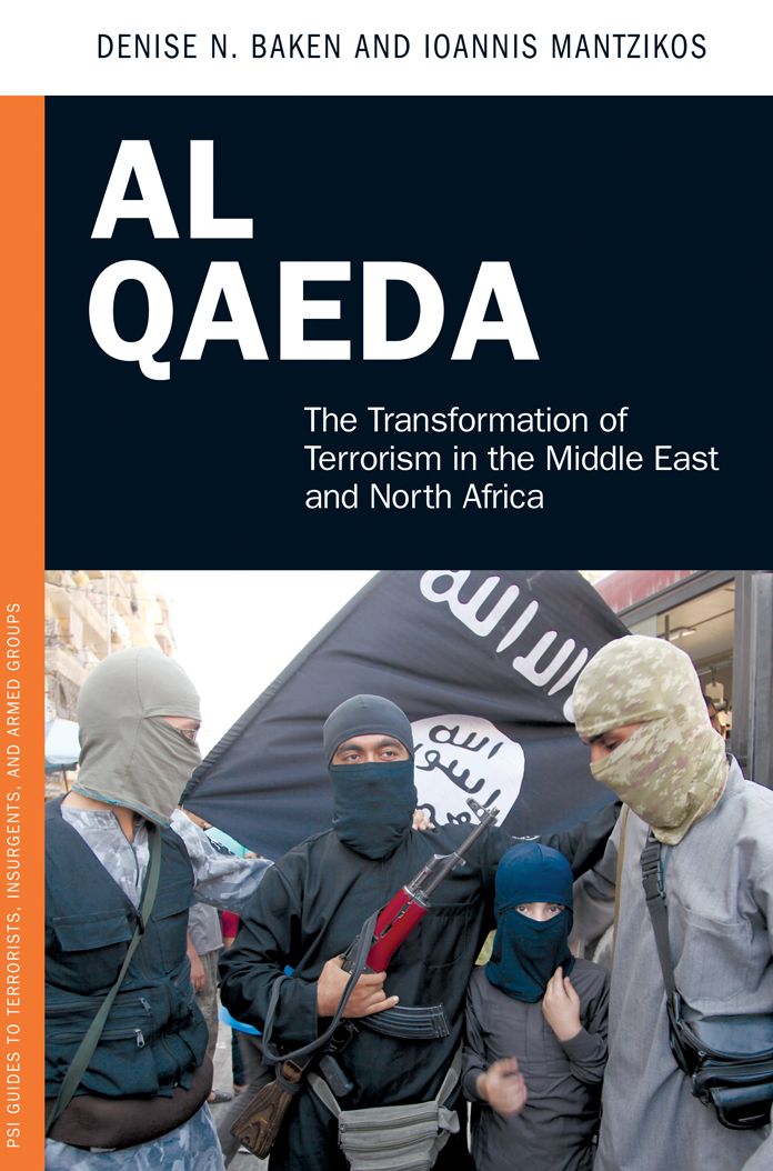 Al Qaeda: The Transformation of Terrorism in the Middle East and North Africa: The Transformation of Terrorism in the Middle East and North Africa