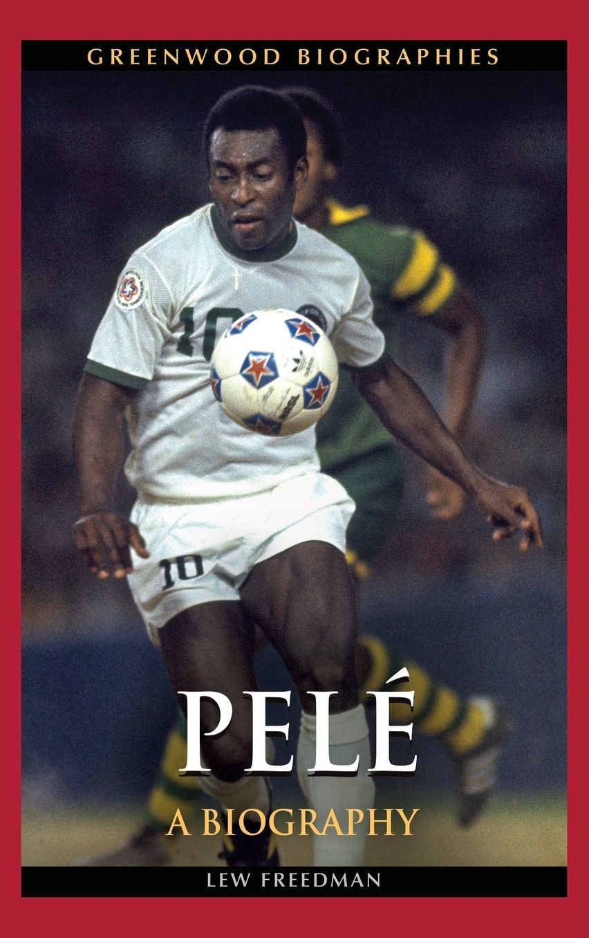 Pelé: A Biography