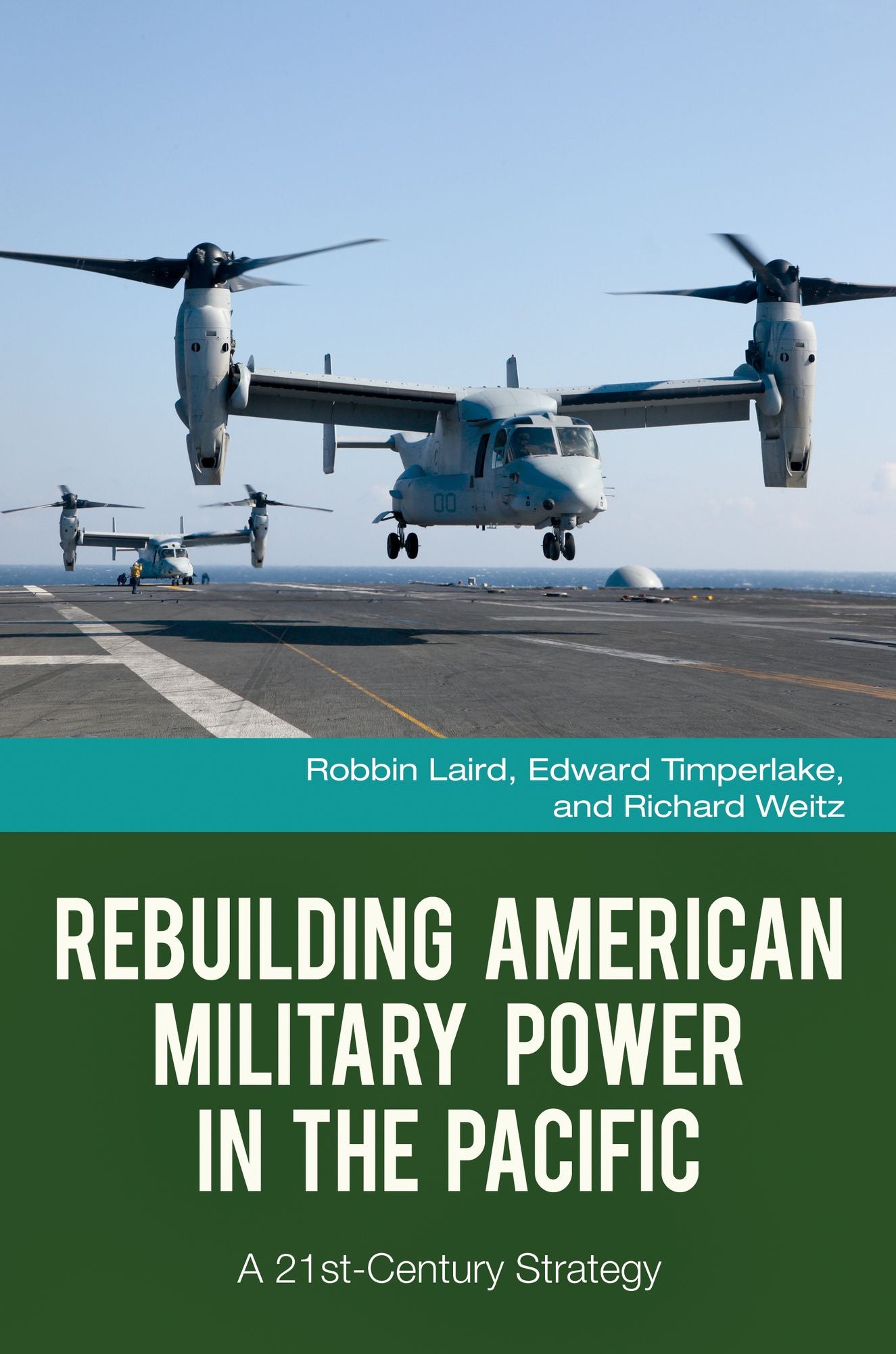 Rebuilding American Military Power in the Pacific: A 21st-Century Strategy: A 21st-Century Strategy