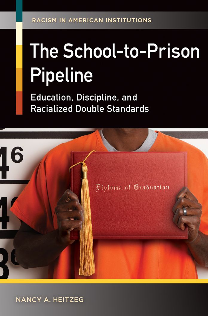 The School-to-Prison Pipeline: Education, Discipline, and Racialized Double Standards: Education, Discipline, and Racialized Double Standards