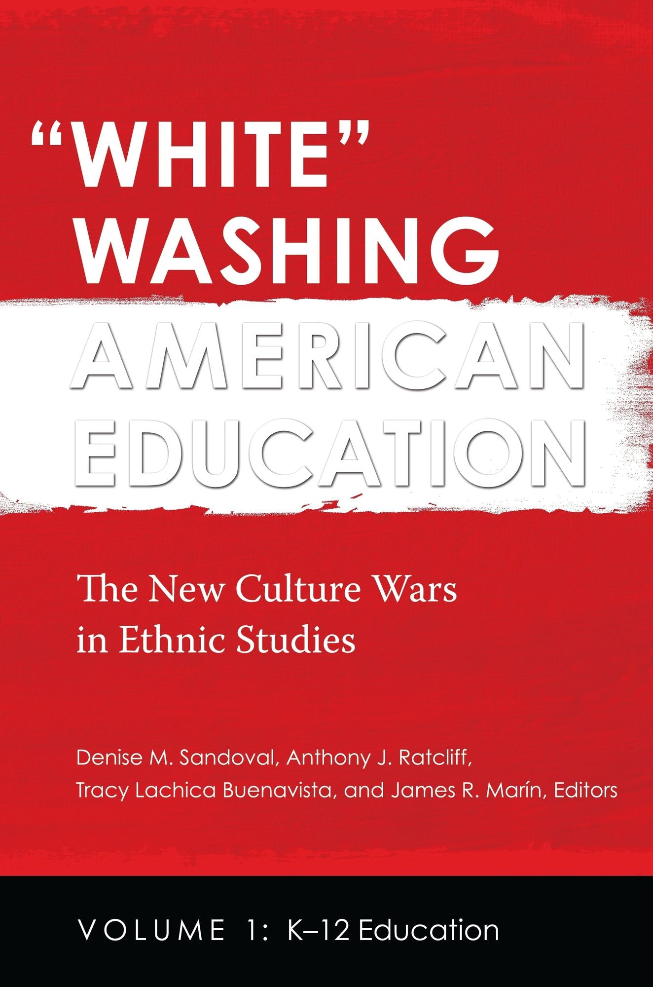 "white" Washing American Education [2 Volumes]: The New Culture Wars in Ethnic Studies