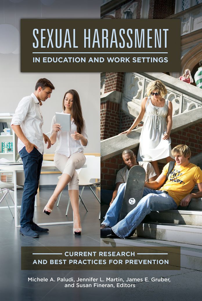 Sexual Harassment in Education and Work Settings: Current Research and Best Practices for Prevention: Current Research and Best Practices for Prevention
