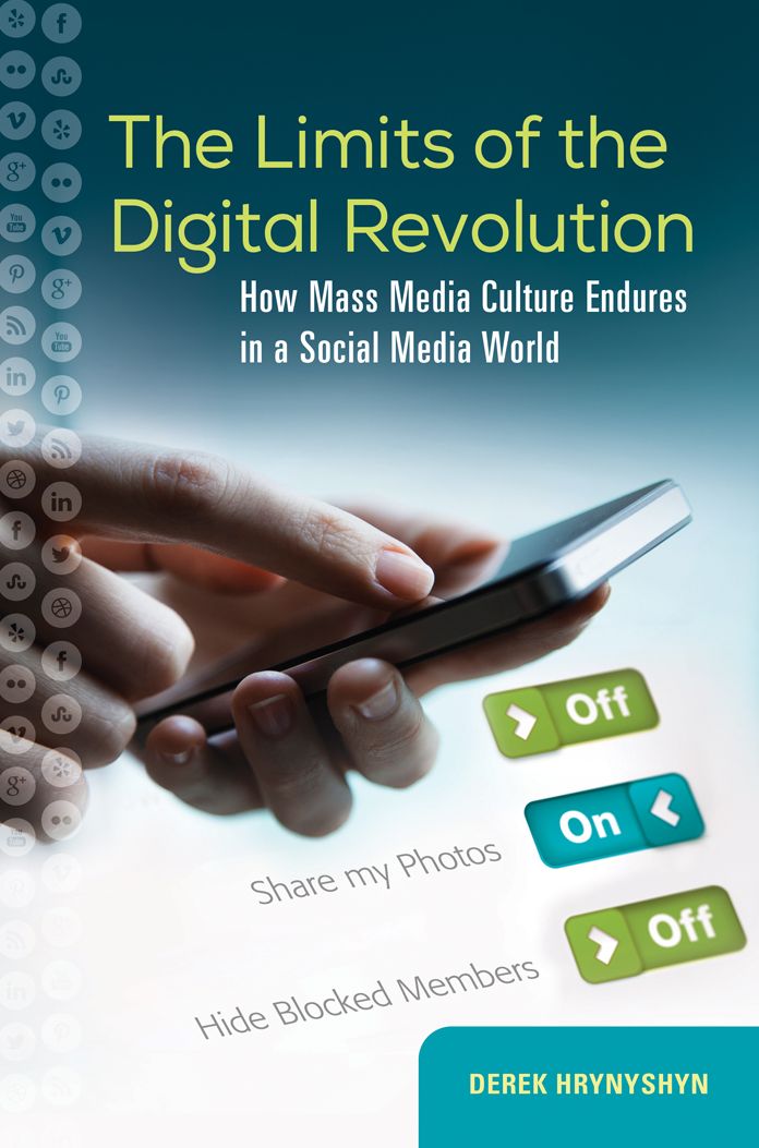 The Limits of the Digital Revolution: How Mass Media Culture Endures in a Social Media World