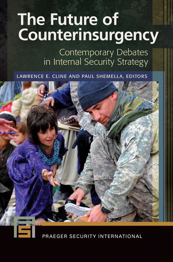 The Future of Counterinsurgency: Contemporary Debates in Internal Security Strategy: Contemporary Debates in Internal Security Strategy
