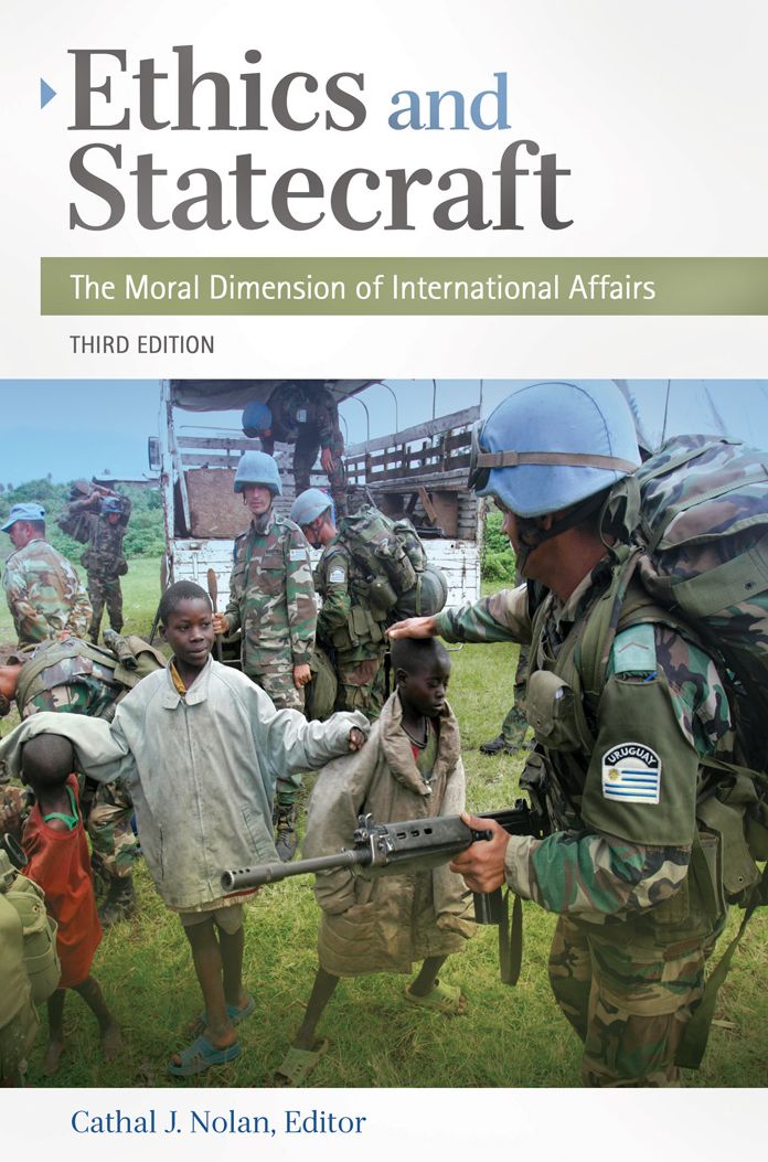 Ethics and Statecraft: The Moral Dimension of International Affairs, 3rd Edition: The Moral Dimension of International Affairs