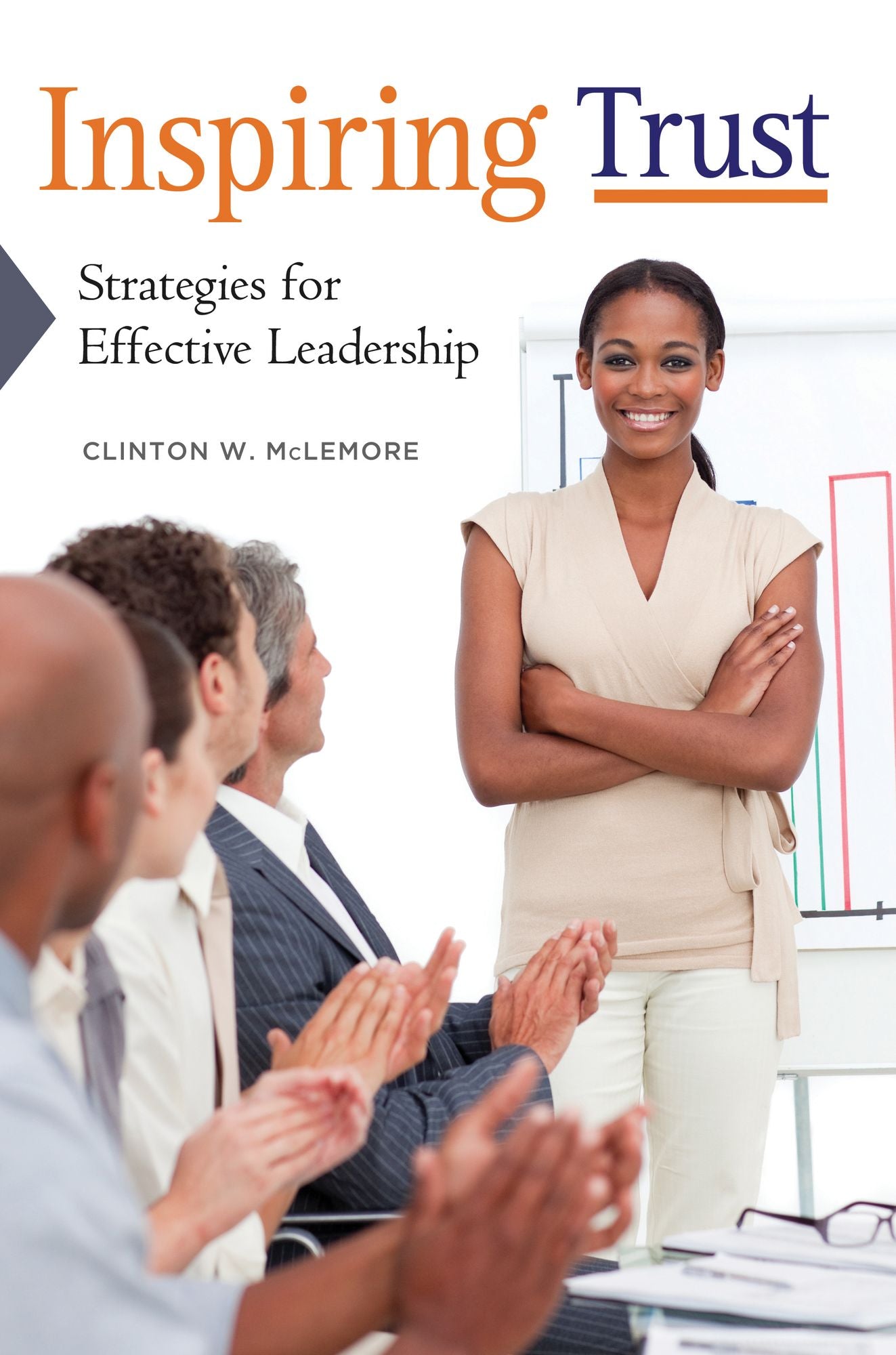 Inspiring Trust: Strategies for Effective Leadership: Strategies for Effective Leadership