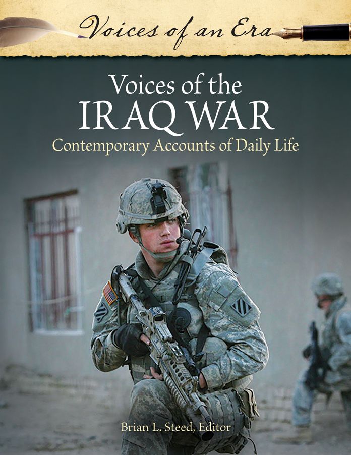 Voices of the Iraq War: Contemporary Accounts of Daily Life: Contemporary Accounts of Daily Life