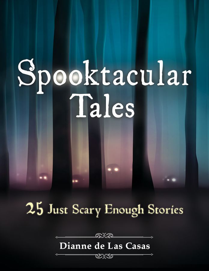 Spooktacular Tales: 25 Just Scary Enough Stories: 25 Just Scary Enough Stories