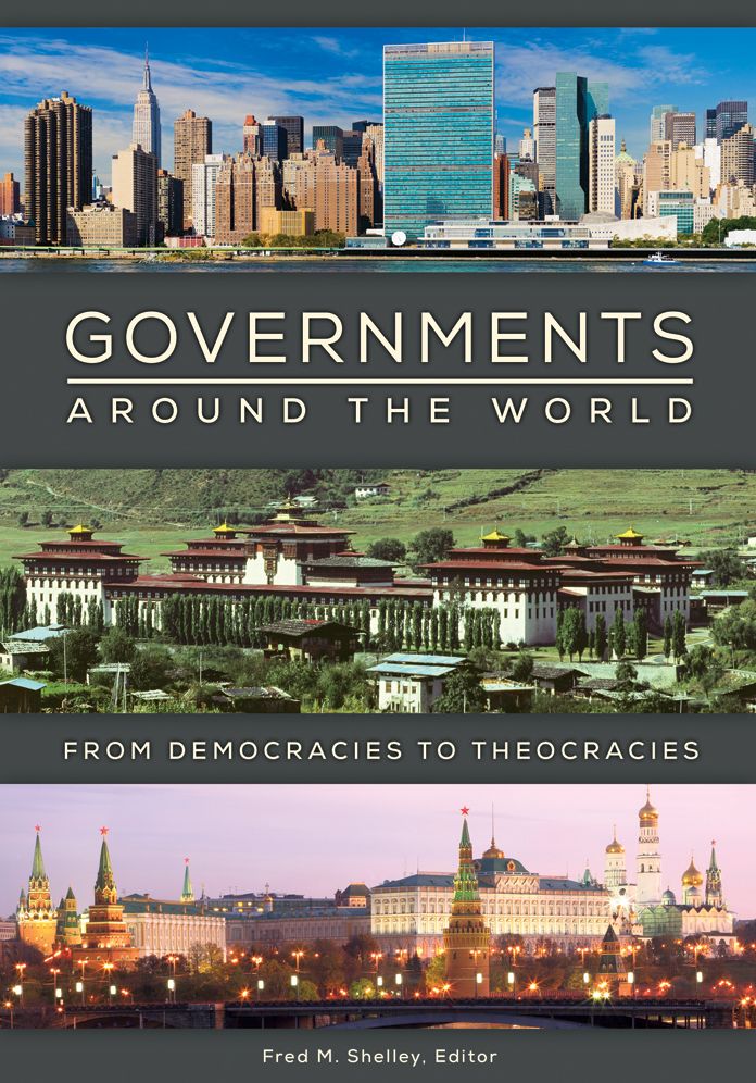 Governments around the World: From Democracies to Theocracies: From Democracies to Theocracies