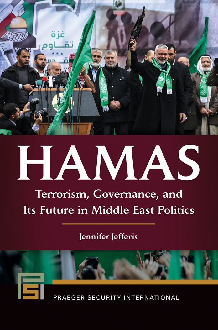 Hamas: Terrorism, Governance, and Its Future in Middle East Politics: Terrorism, Governance, and Its Future in Middle East Politics