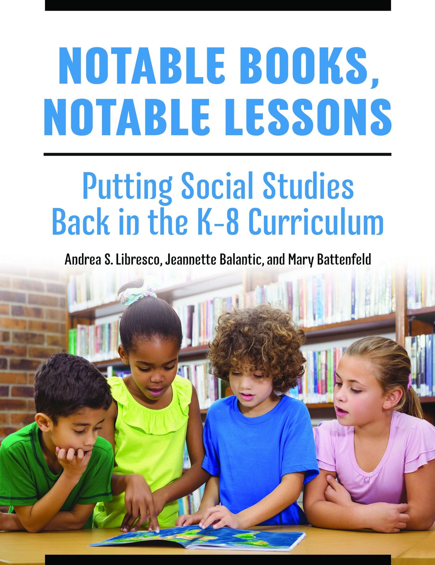 Notable Books, Notable Lessons: Putting Social Studies Back in the K-8 Curriculum