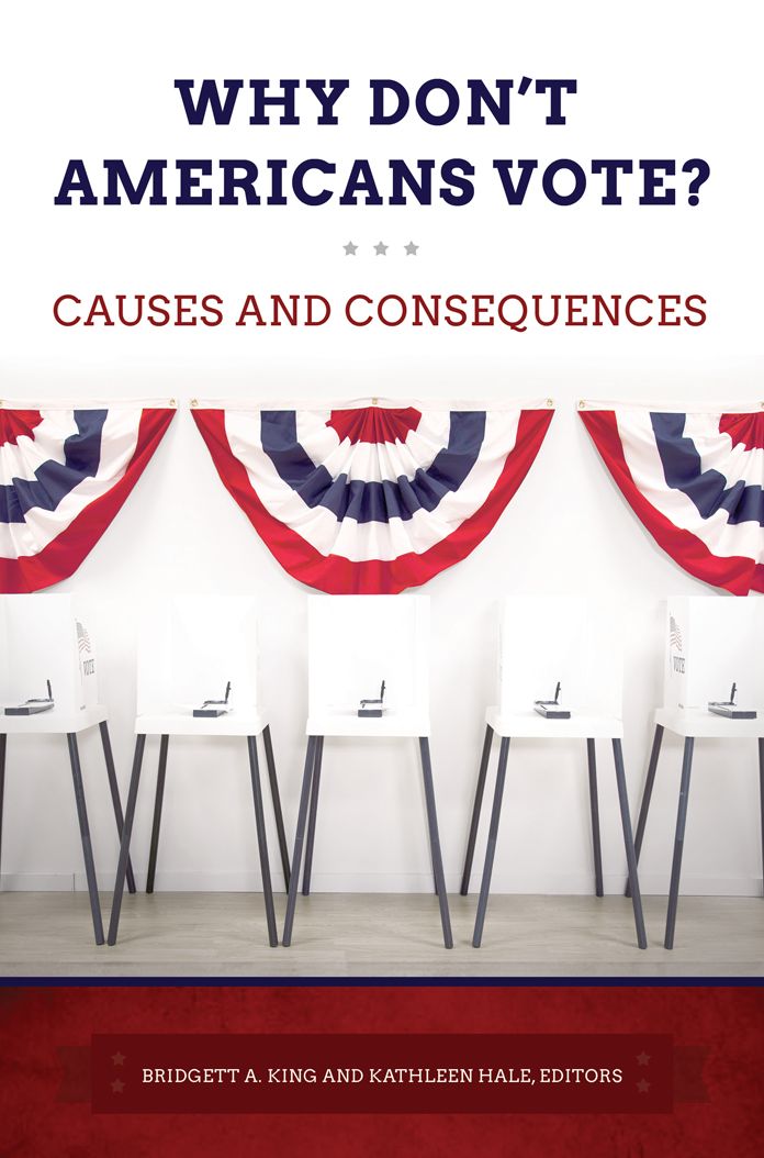 Why Don't Americans Vote? Causes and Consequences