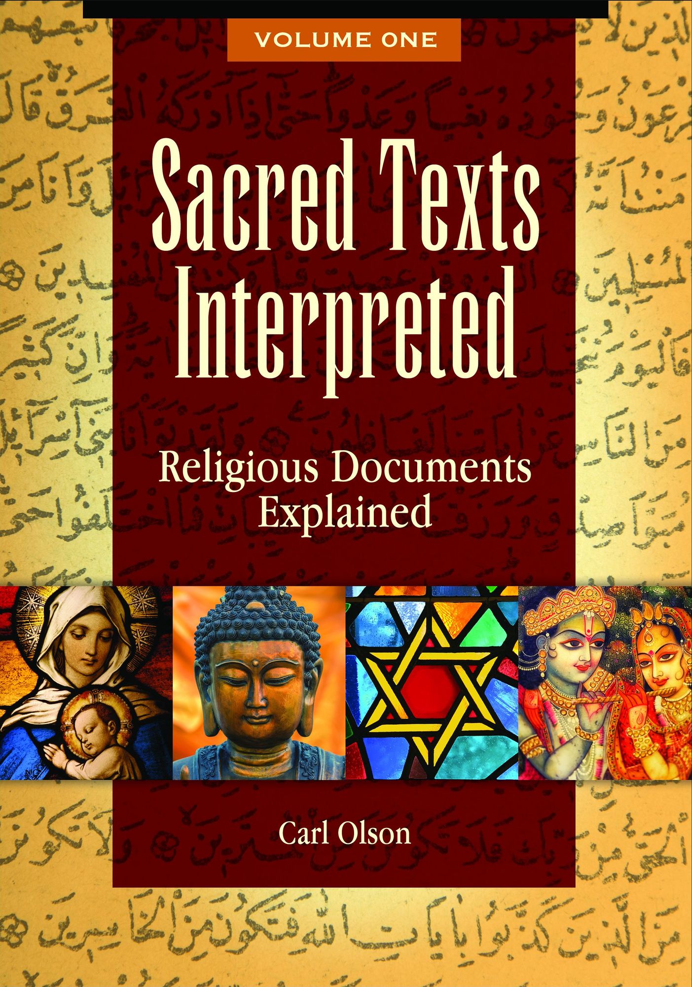 Sacred Texts Interpreted: Religious Documents Explained [2 volumes]