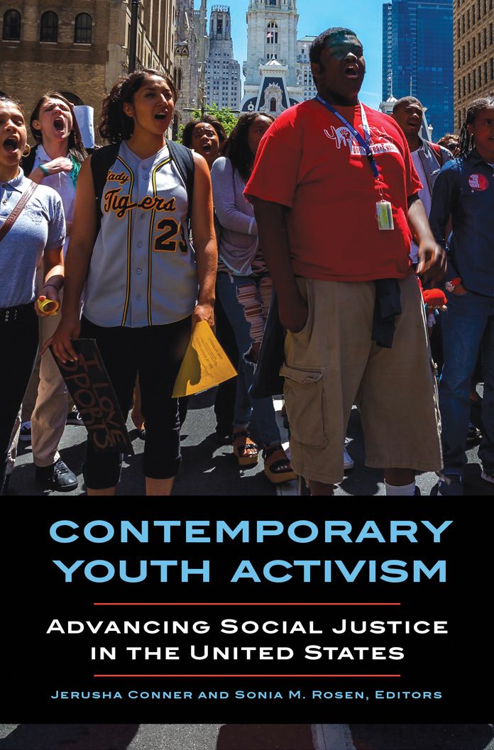 Contemporary Youth Activism: Advancing Social Justice in the United States: Advancing Social Justice in the United States