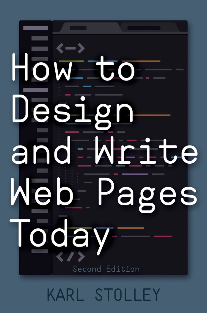 How to Design and Write Web Pages Today, 2nd Edition