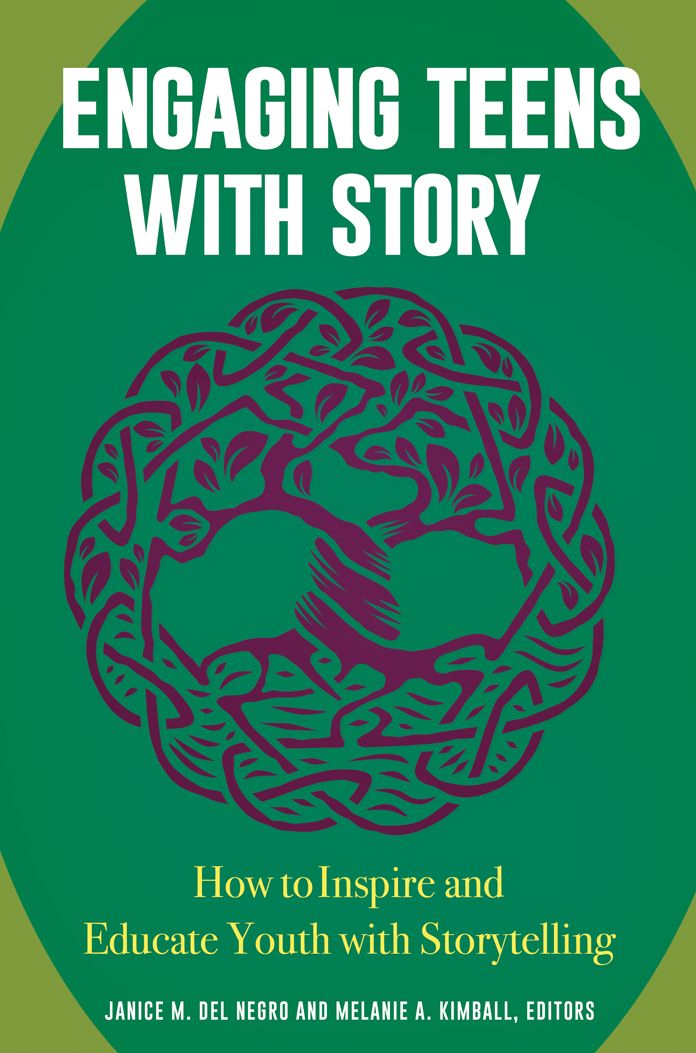Engaging Teens with Story: How to Inspire and Educate Youth with Storytelling
