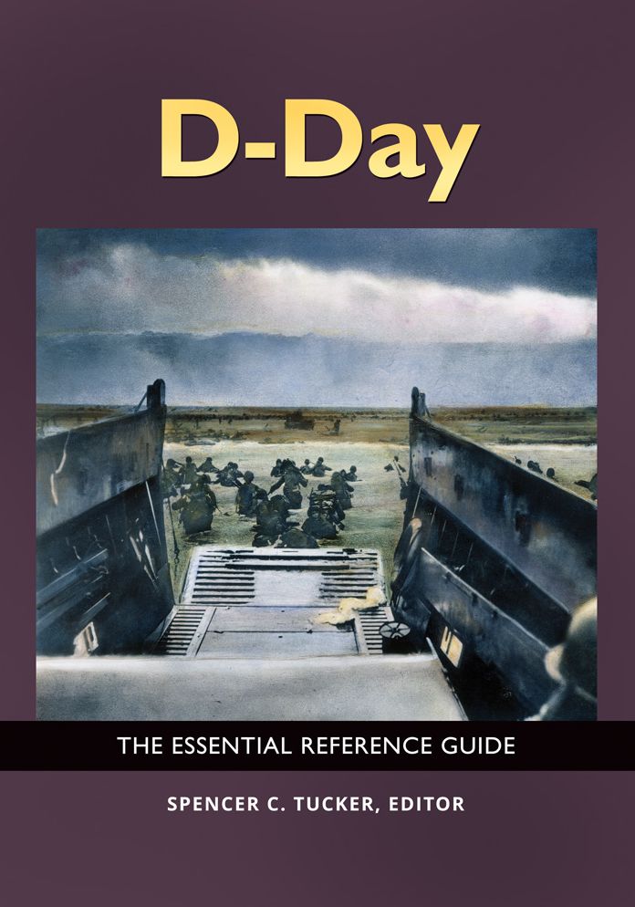 D-Day: The Essential Reference Guide