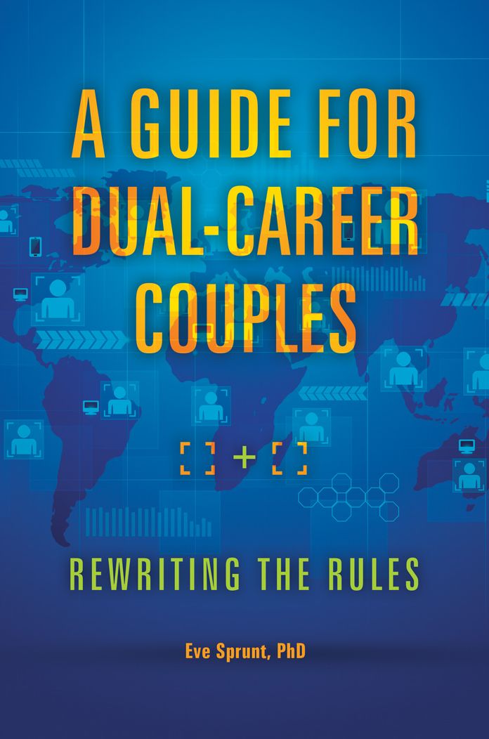 A Guide for Dual-Career Couples: Rewriting the Rules: Rewriting the Rules